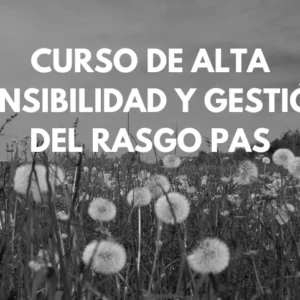 Curso de alta sensibilidad y gestión del rasgo PAS